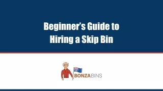 beginner s guide to hiring a skip bin