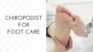 Chiropodist for foot care