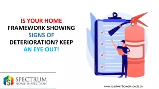 is your home framework showing signs of deterioration keep an eye out
