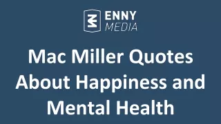 Mac Miller Quotes About Happiness and Mental Health