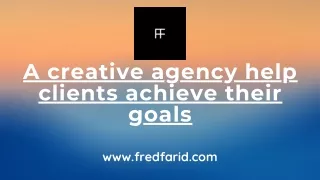 A Creative Agency Help Clients Achieve Their Goals