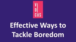 Effective Ways to Tackle Boredom