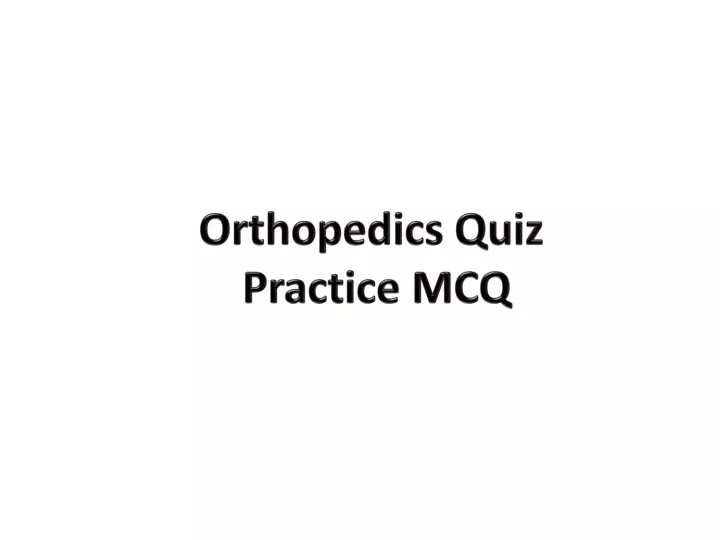 orthopedics quiz practice mcq