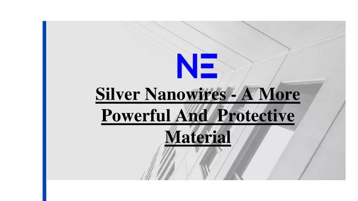 silver nanowires a more powerful and protective