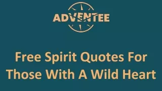 Free Spirit Quotes For Those With A Wild Heart