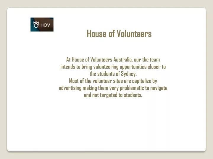 house of volunteers