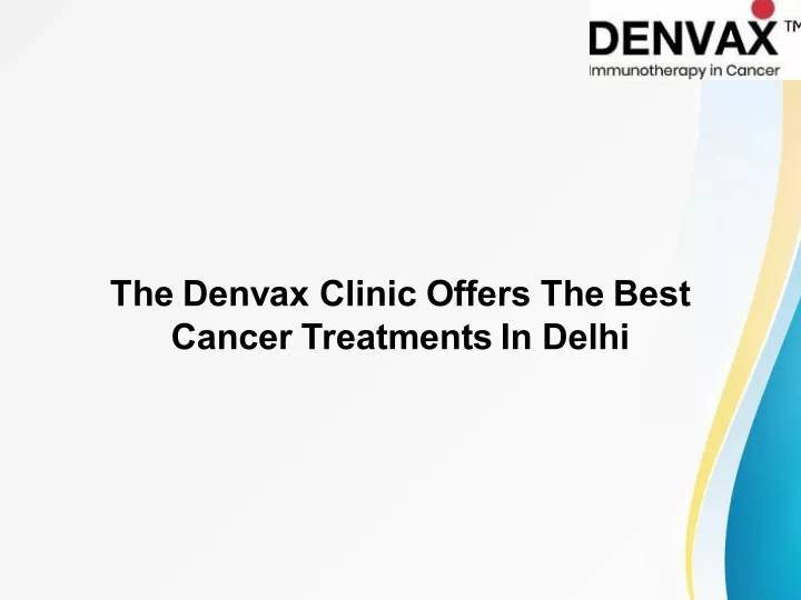 the denvax clinic offers the best cancer