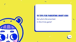 10 tips for parenting smart smart kids