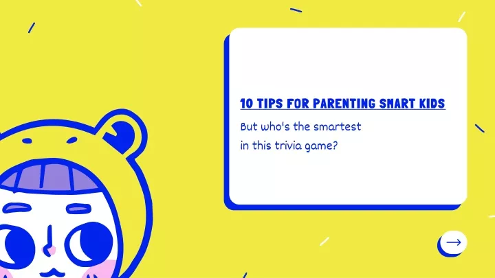 10 t ips for parenting smart kids