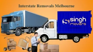 Interstate removals Melbourne - Singh Movers
