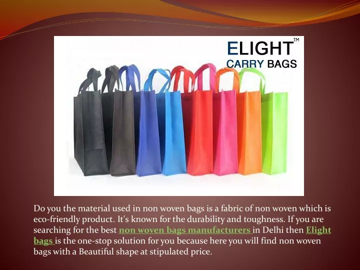 do you the material used in non woven bags