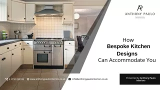 How Bespoke Kitchen Designs Can Accommodate You