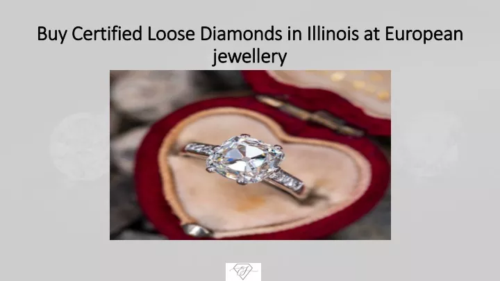 buy certified loose diamonds in illinois at european jewellery