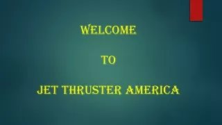 welcome to jet thruster america