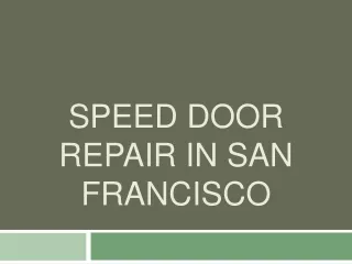 Speed Door Repair in San Francisco