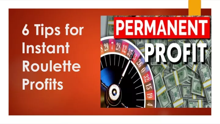 6 t ips for instant roulette profits