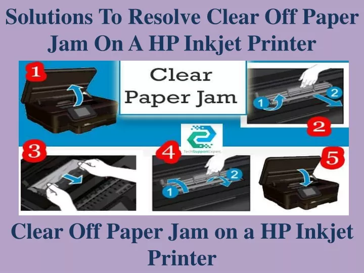 solutions to resolve clear off paper jam on a hp inkjet printer