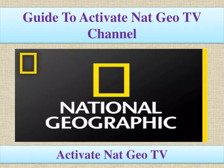 guide to activate nat geo tv channel