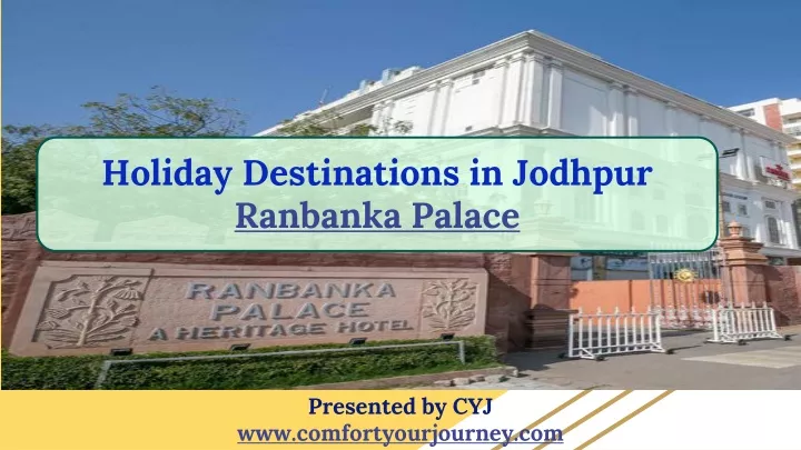 holiday destinations in jodhpur ranbanka palace