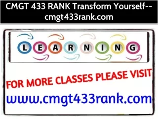 CMGT 433 RANK Transform Yourself--cmgt433rank.com