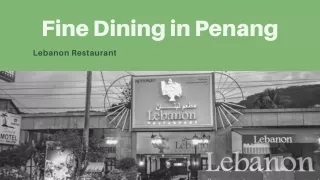 Find Fine Dining Restaurant in Penang | Lebanon Restaurant