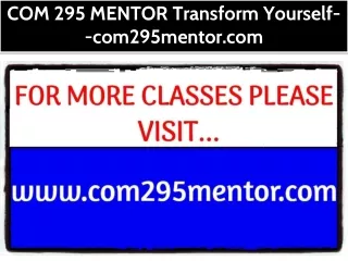 COM 295 MENTOR Transform Yourself--com295mentor.com