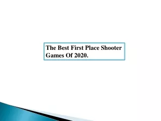 The Best First Place Shooter Games Of 2020.