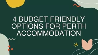 4 Budget Friendly Options for Perth Accommodation