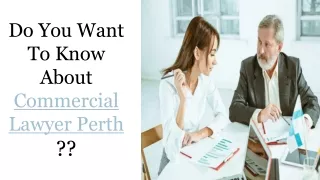Looking for a commercial lawyers Perth? Read here