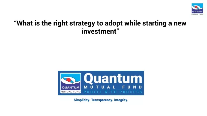 what is the right strategy to adopt while