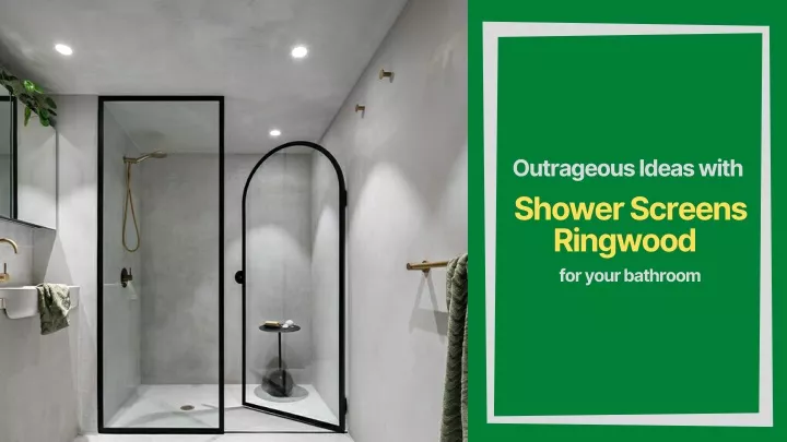 outrageous ideas with shower screens ringwood