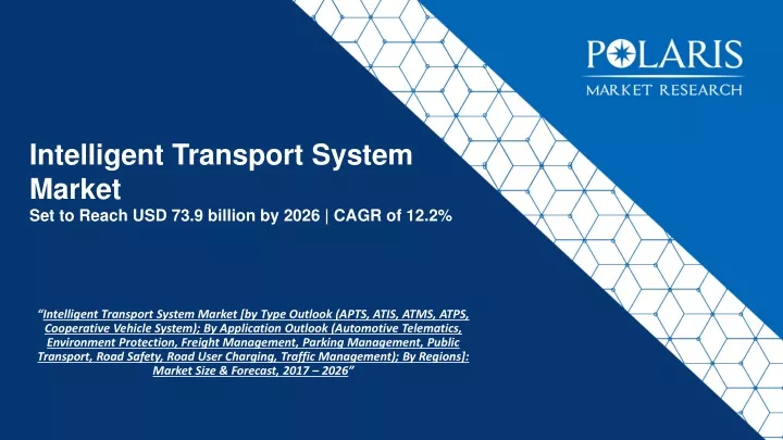 intelligent transport system market set to reach usd 73 9 billion by 2026 cagr of 12 2