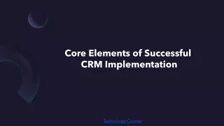 Core Elements Of Successful CRM Implementation