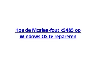 hoe de mcafee fout x5485 op windows os te repareren