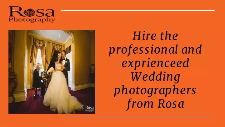hire the professional and exprienceed wedding