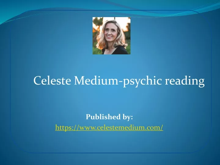 celeste medium psychic reading published by https www celestemedium com