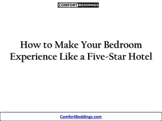 How to Make Your Bedroom Experience Like a Five-Star Hotel