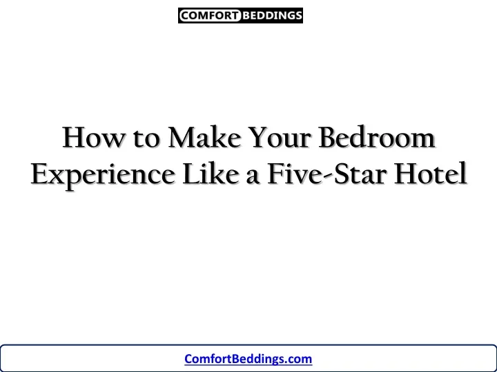 how to make your bedroom experience like a five
