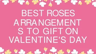 Best rose arrangement to gift on valentines day