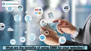 What are the benefits of using SMM for your websites?