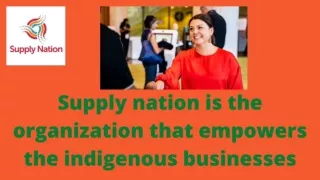 Supply nation is the organization that empowers the indigenous businesses