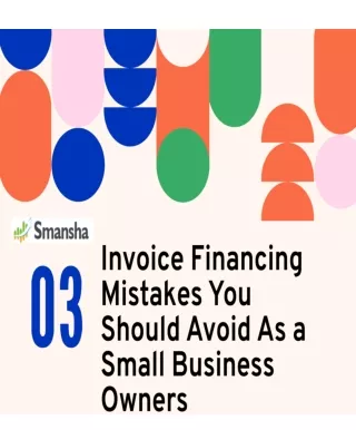 3 Invoice Financing Mistakes You Should Avoid As a Small Business Owners