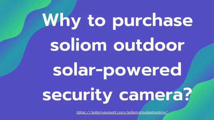 why to purchase soliom outdoor solar powered