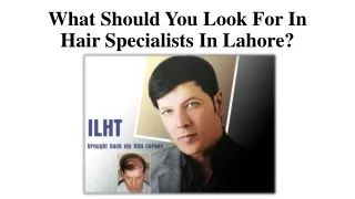 What Should You Look For In Hair Specialists In Lahore?