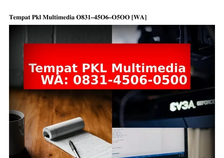 tempat pkl multimedia o831 45o6 o5oo wa