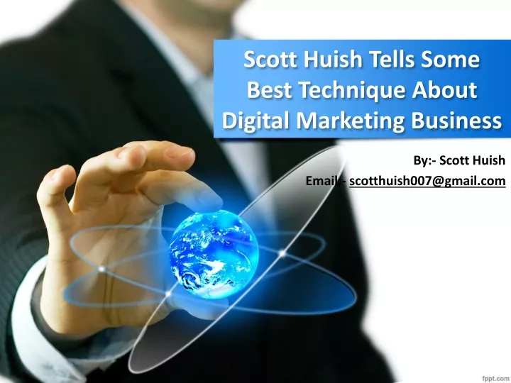 scott huish tells some best technique about digital marketing business