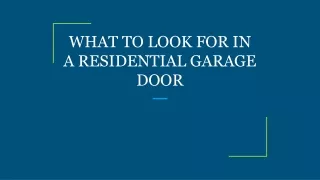 what to look for in a residential garage door