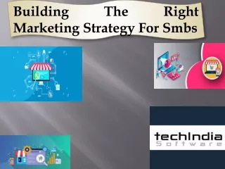Building The Right Marketing Strategy For Smbs