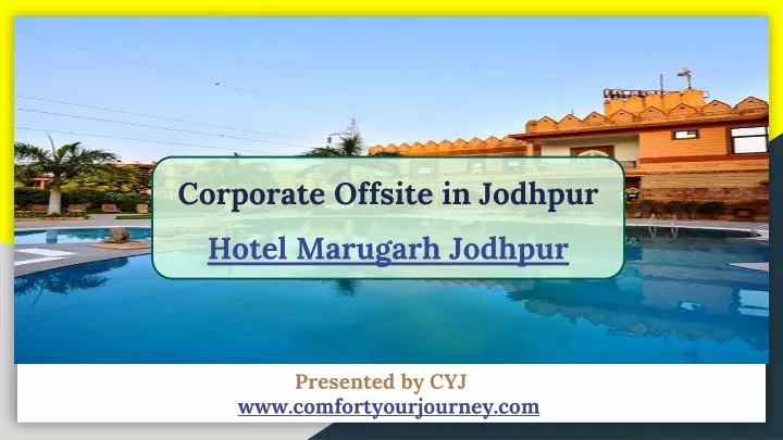 corporate offsite in jodhpur hotel marugarh