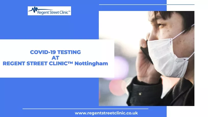 covid 19 testing at regent street clinic nottingham